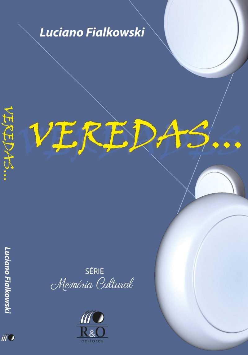 Lançamento | Livro "Veredas...", de Luciano Fialkowski - 02/09